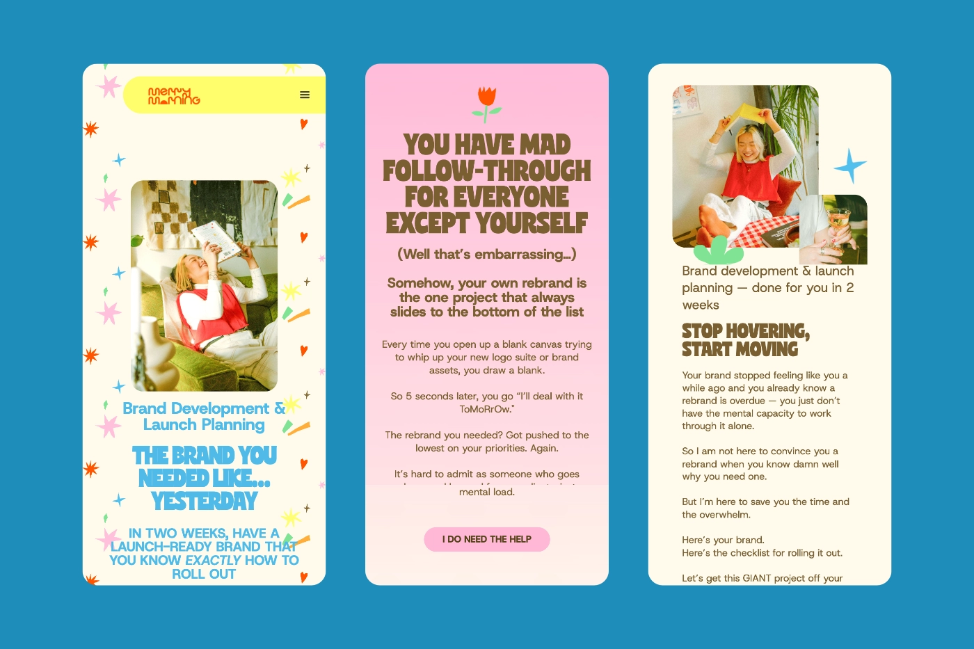 Three mobile UI screens of the Merry Morning website showcasing responsive layouts and vibrant typography using the Cuanky font for headings like "You have mad follow-through for everyone except yourself".